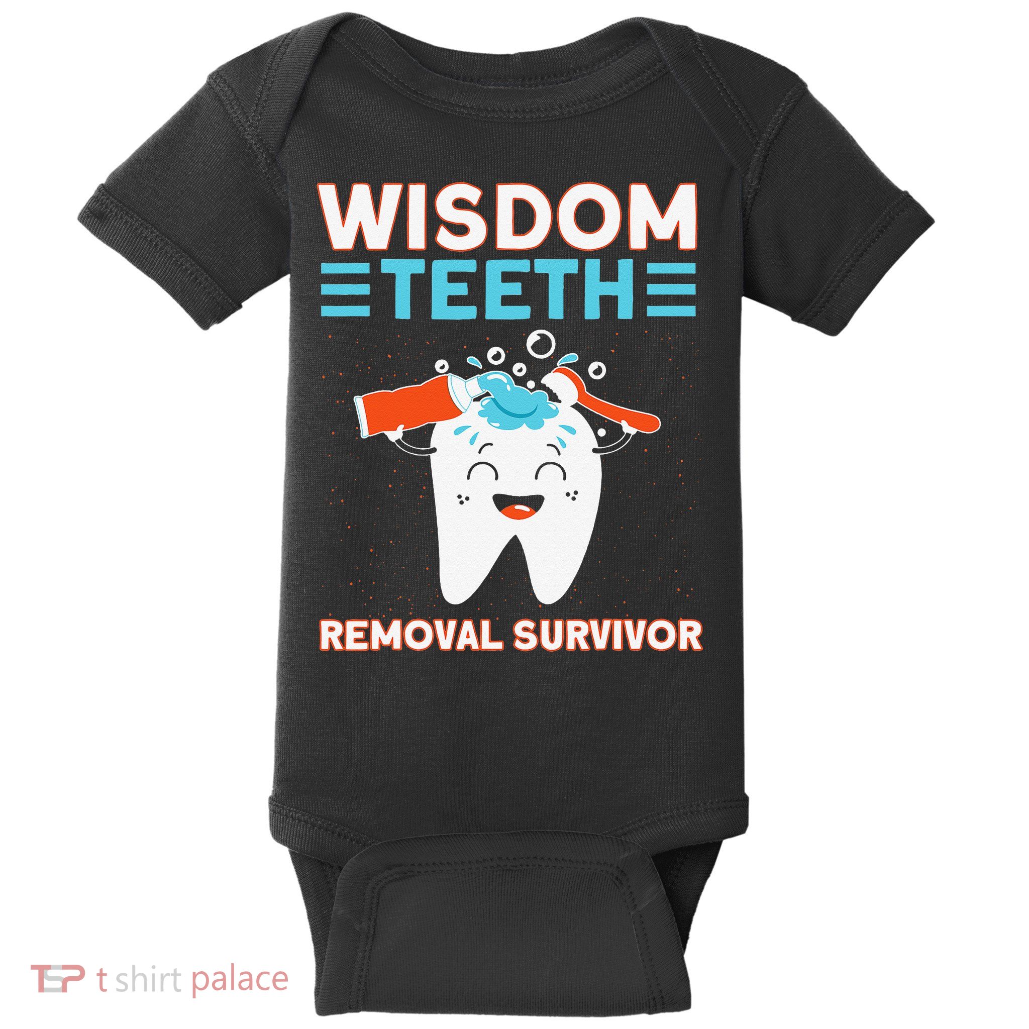 Wisdom Teeth Removal Survivor Patient Wisdom Tooth Baby Bodysuit