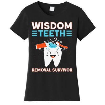 Wisdom Teeth Removal Survivor Patient Wisdom Tooth Women's T-Shirt