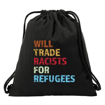 Will Trade Racists For Refugees Quote Drawstring Bag