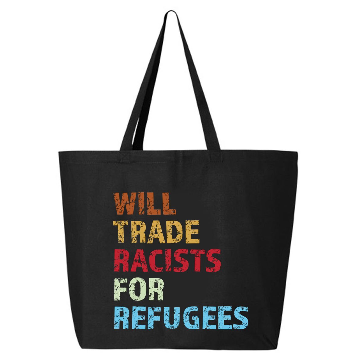 Will Trade Racists For Refugees Quote 25L Jumbo Tote