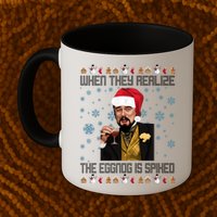 When They Realize The Eggnog Is Spiked Funny Christmas Mug