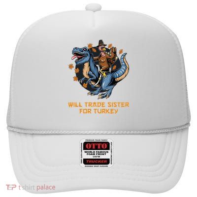 Will Trade Sister For Turkey Thanksgiving High Crown Mesh Back Trucker Hat