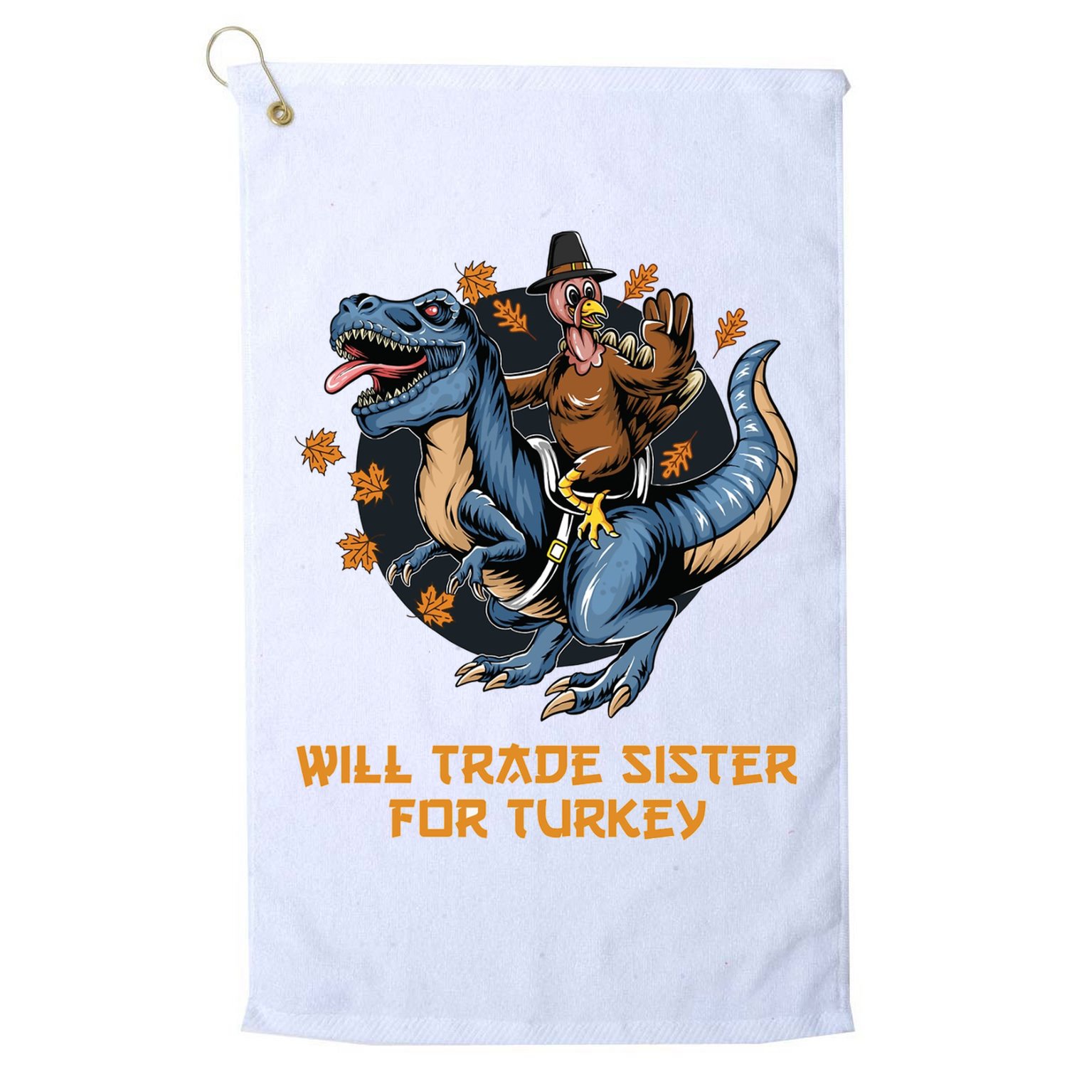 Will Trade Sister For Turkey Thanksgiving Golf Towel