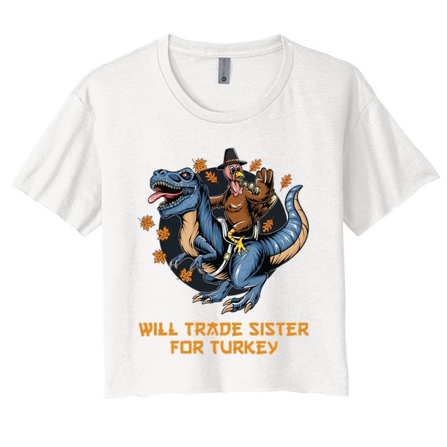 Will Trade Sister For Turkey Thanksgiving Crop Top