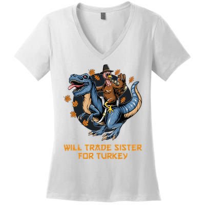 Will Trade Sister For Turkey Thanksgiving Women's V-Neck T-Shirt
