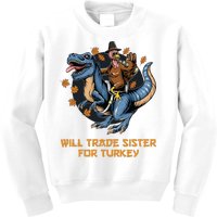 Will Trade Sister For Turkey Thanksgiving Kids Sweatshirt