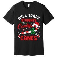 Will Trade Students For Candy Canes Teacher Christmas Xmas Premium T-Shirt