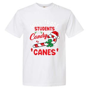 Will Trade Students For Candy Canes Teacher Christmas Xmas Garment-Dyed Heavyweight T-Shirt