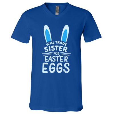 Will Trade Sister For Easter Eggs Gift Bunny Ears V-Neck T-Shirt