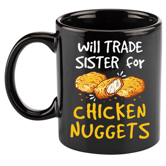 Will Trade Sister For Chicken Nuggets 11oz C Handle Ceramic Mug