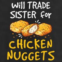 Will Trade Sister For Chicken Nuggets 11oz C Handle Ceramic Mug