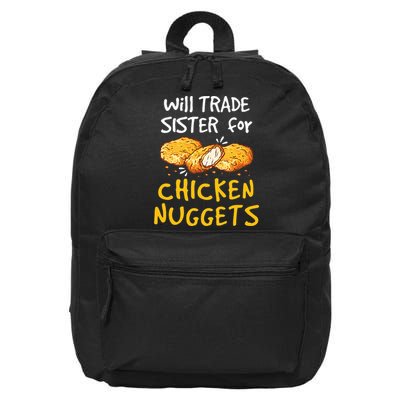 Will Trade Sister For Chicken Nuggets 16 in Basic Backpack