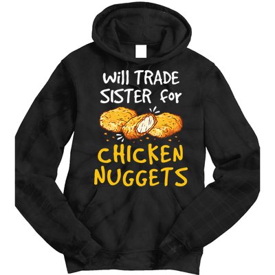 Will Trade Sister For Chicken Nuggets Tie Dye Hoodie