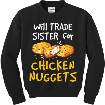 Will Trade Sister For Chicken Nuggets Kids Sweatshirt