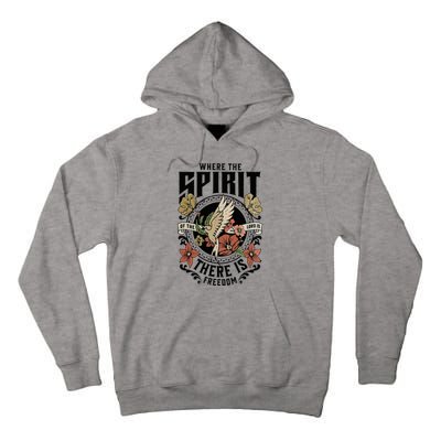 Where The Spirit Of The Lord Is There Is Freedom Tall Hoodie