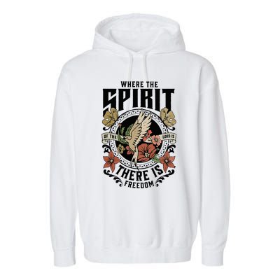 Where The Spirit Of The Lord Is There Is Freedom Garment-Dyed Fleece Hoodie