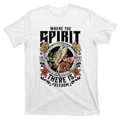 Where The Spirit Of The Lord Is There Is Freedom T-Shirt