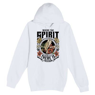 Where The Spirit Of The Lord Is There Is Freedom Premium Pullover Hoodie