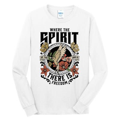 Where The Spirit Of The Lord Is There Is Freedom Tall Long Sleeve T-Shirt