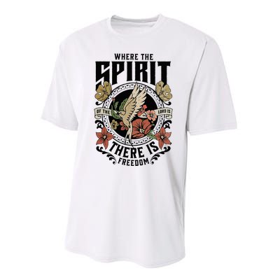 Where The Spirit Of The Lord Is There Is Freedom Performance Sprint T-Shirt