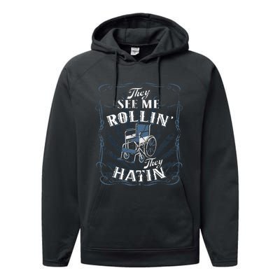 Wheelchair They See Me Rollin They Hatin Performance Fleece Hoodie