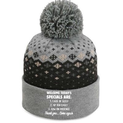 Welcome Today's Specials Are Lack Of Sleep, Up Too Early The Baniff Cuffed Pom Beanie