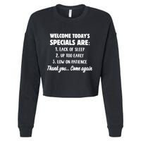 Welcome Today's Specials Are Lack Of Sleep, Up Too Early Cropped Pullover Crew