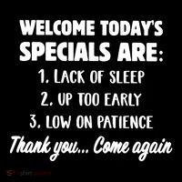 Welcome Today's Specials Are Lack Of Sleep, Up Too Early Short Acrylic Beanie