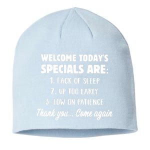 Welcome Today's Specials Are Lack Of Sleep, Up Too Early Sustainable Beanie