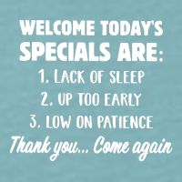 Welcome Today's Specials Are Lack Of Sleep, Up Too Early Sueded Cloud Jersey T-Shirt