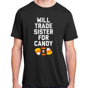 WILL TRADE SISTER FOR CANDY Funny Halloween Candy Adult ChromaSoft Performance T-Shirt