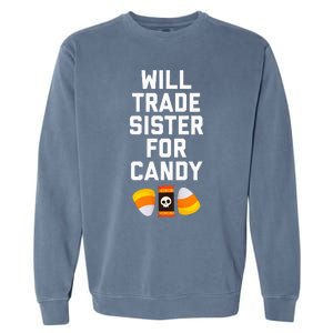 WILL TRADE SISTER FOR CANDY Funny Halloween Candy Garment-Dyed Sweatshirt