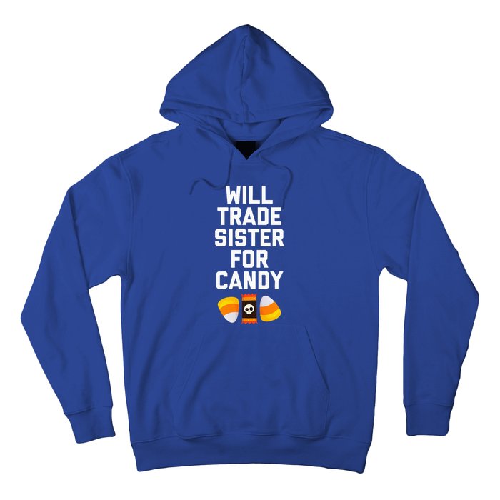 WILL TRADE SISTER FOR CANDY Funny Halloween Candy Hoodie