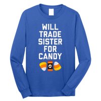 WILL TRADE SISTER FOR CANDY Funny Halloween Candy Long Sleeve Shirt