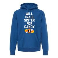 WILL TRADE SISTER FOR CANDY Funny Halloween Candy Premium Hoodie