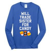 WILL TRADE SISTER FOR CANDY Funny Halloween Candy Tall Long Sleeve T-Shirt