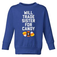 WILL TRADE SISTER FOR CANDY Funny Halloween Candy Toddler Sweatshirt