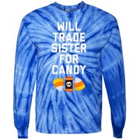 WILL TRADE SISTER FOR CANDY Funny Halloween Candy Tie-Dye Long Sleeve Shirt