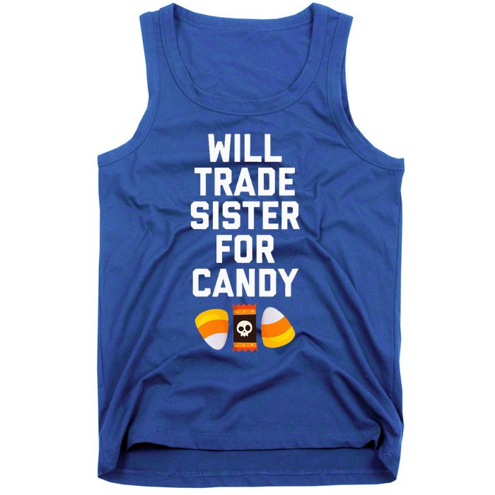 WILL TRADE SISTER FOR CANDY Funny Halloween Candy Tank Top