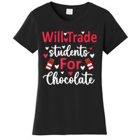 Will Trade Students For Chocolate Teacher Valentines Women's T-Shirt