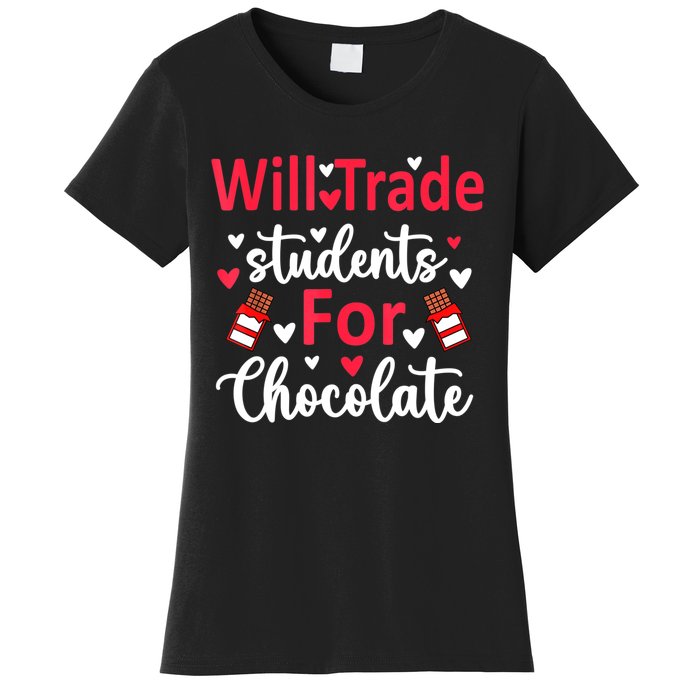 Will Trade Students For Chocolate Teacher Valentines Women's T-Shirt