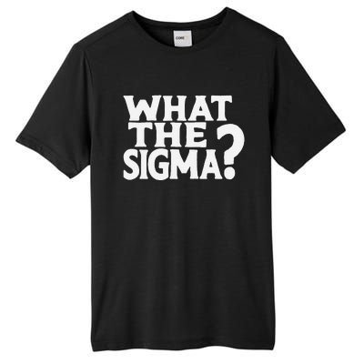 What The Sigma Saying Quote Tall Fusion ChromaSoft Performance T-Shirt