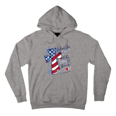 Where The Spirit Of The Lord Is There Is Freedom Tall Hoodie