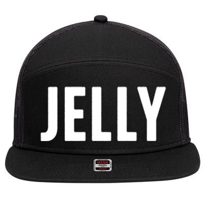 Word That Say Jelly For Peanut Butter And Jelly Couple Gift 7 Panel Mesh Trucker Snapback Hat