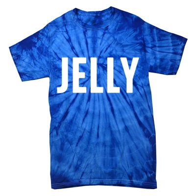 Word That Say Jelly For Peanut Butter And Jelly Couple Gift Tie-Dye T-Shirt