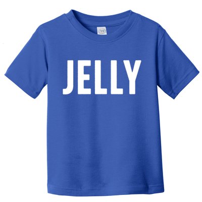 Word That Say Jelly For Peanut Butter And Jelly Couple Gift Toddler T-Shirt