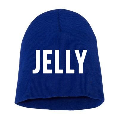 Word That Say Jelly For Peanut Butter And Jelly Couple Gift Short Acrylic Beanie