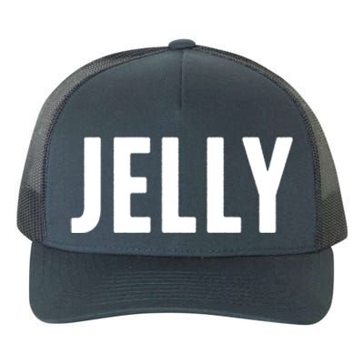 Word That Say Jelly For Peanut Butter And Jelly Couple Gift Yupoong Adult 5-Panel Trucker Hat