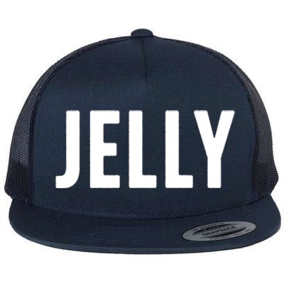 Word That Say Jelly For Peanut Butter And Jelly Couple Gift Flat Bill Trucker Hat