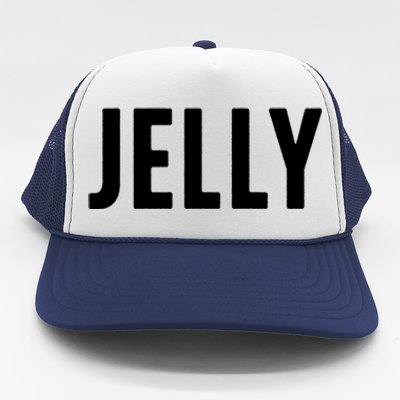 Word That Say Jelly For Peanut Butter And Jelly Couple Gift Trucker Hat